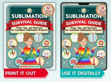 Sublimation Survival Guide: Fixes, Tips, and Shortcuts for Confident Sublimation Projects – Digital Download