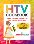 HTV Cookbook: Handy One-Page “Recipes” for 100+ Iron-On Vinyl Projects