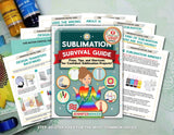 Sublimation Survival Guide: Fixes, Tips, and Shortcuts for Confident Sublimation Projects – Digital Download