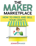 The Maker Marketplace Handbook: How to Price and Sell Your Crafts (Digital Download)