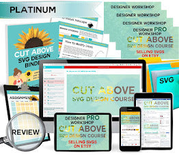 CUT ABOVE SVG Design Course (Platinum Professional Package)